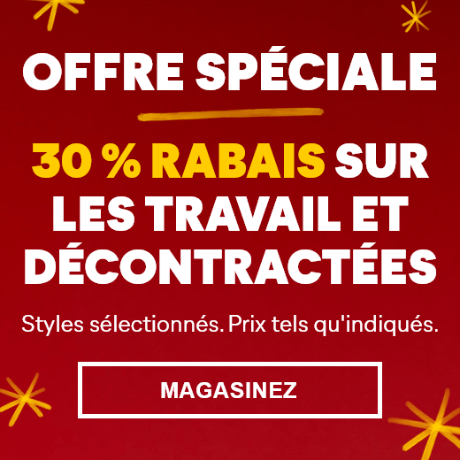 OFFRE SPÉCIALE: 30 % rabais sur les travail et décontractées. Styles sélectionnés. Prix tels qu'indiqués. Magasinez.