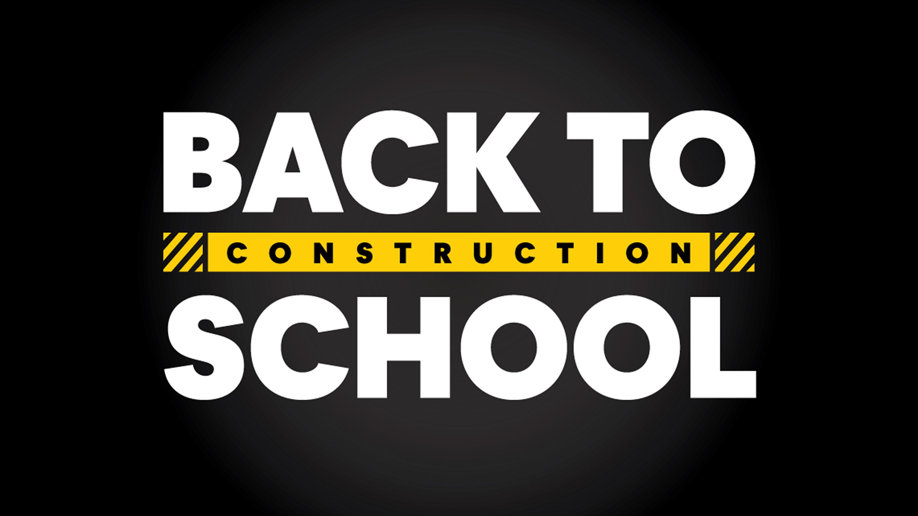 Text: Back to Construction School.